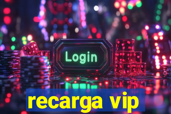 recarga vip